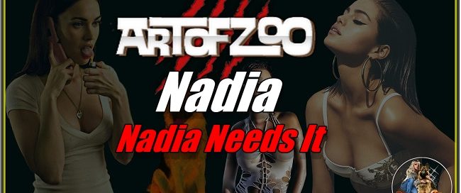ArtOfZoo.Com - Nadia - Nadia Needs