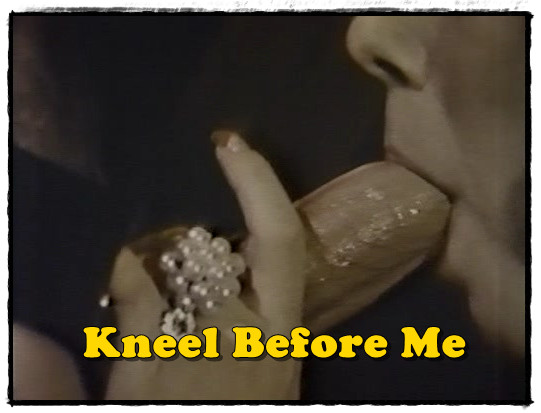 Kneel Before Me